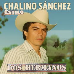 Chalino Sánchez (Dos Hermanos) Estilo chalino sanchez 2025