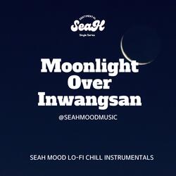 Moonlight Over Inwangsan