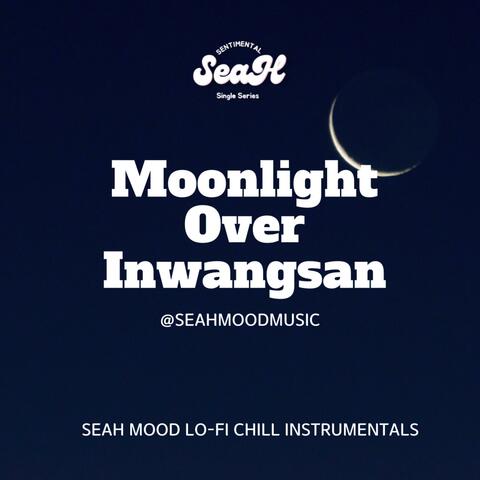Moonlight Over Inwangsan