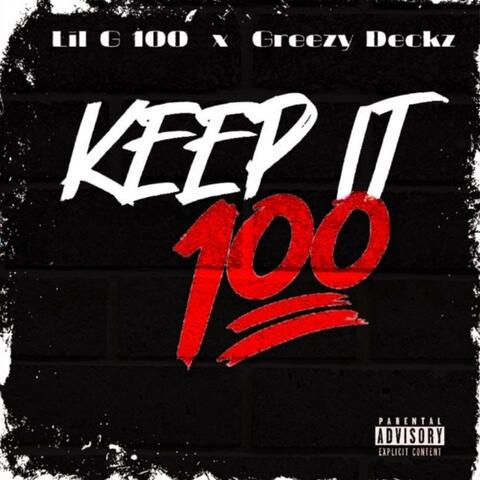 Keep It 100 (feat. Greezy Deckz)