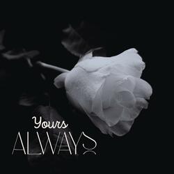 Yours Always