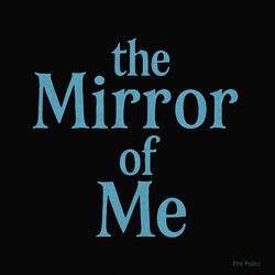 The Mirror of Me