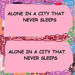 Alone In A City That Never Sleeps