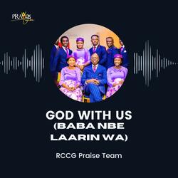God With Us (Baba Nbe Laarin Wa)