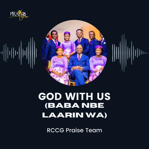 God With Us (Baba Nbe Laarin Wa)