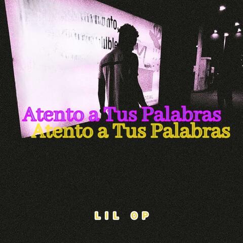 Atento a Tus Palabras