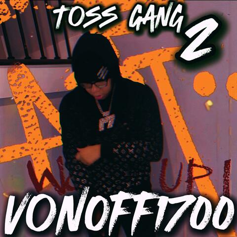 VonOff1700 Toss Gang 2
