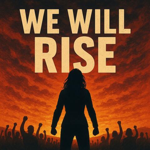 We Will Rise