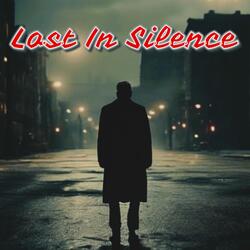 Lost In Silence