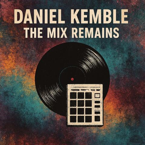 The Mix Remains