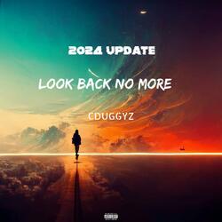 Look Back No More (2024 Update)