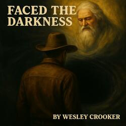 Faced The Darkness