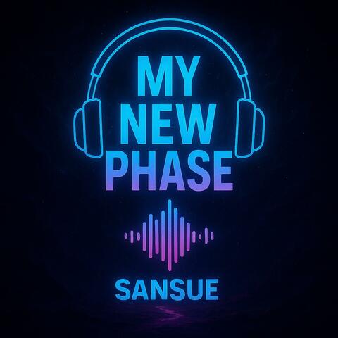 MY NEW PHASE