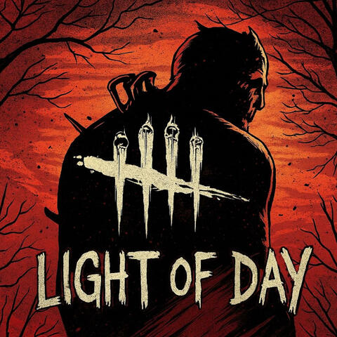 Light of Day (Dead By Daylight Song)
