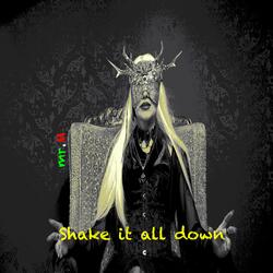 Shake it all down