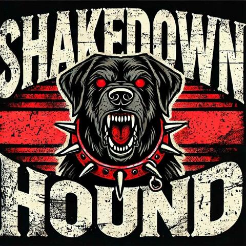 Shakedown Hound