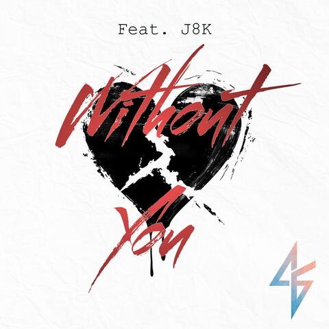 Without You (feat. J8K)