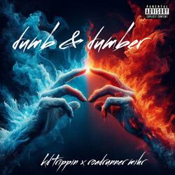 Dumb & Dumber (feat. kdtrpn)