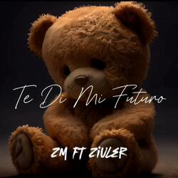 Te Di Mi Futuro (feat. Ziuler)