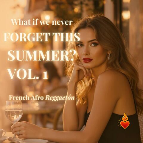 What if we never forget this Summer?, Vol. 1