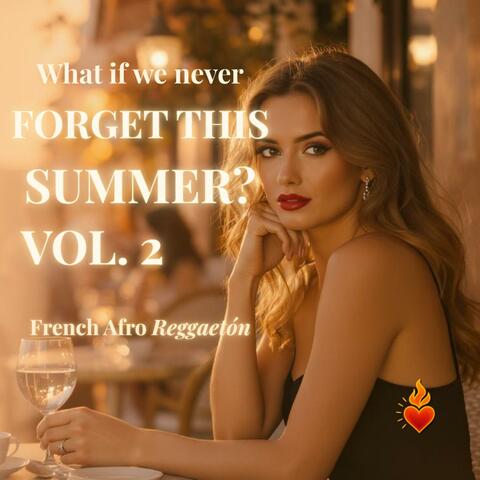 What if we never forget this summer?, Vol. 2