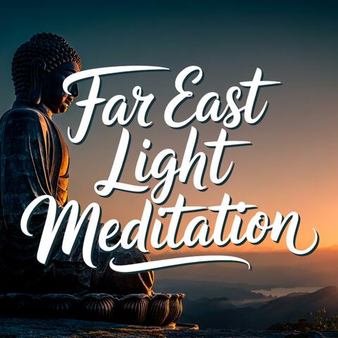 Far East Light Meditation