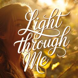 Light Through Me