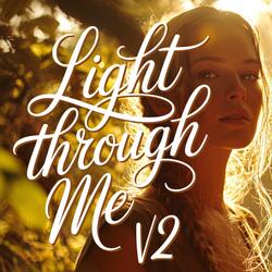Light Through Me V2