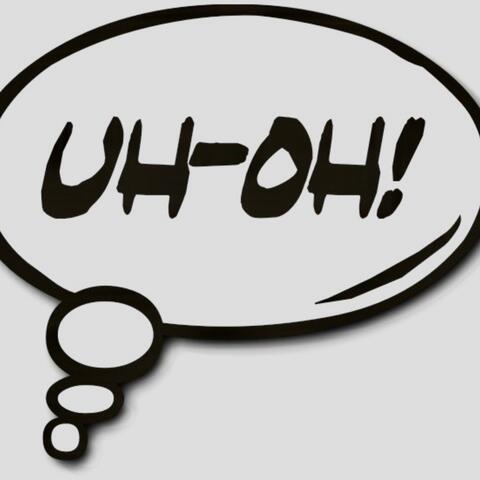 UH-OH