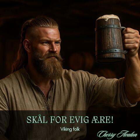 Skål for evig ære!