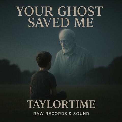 Your Ghost Saved Me