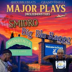 MAJOR PLAYS (feat. BIG BLU RAGGG)
