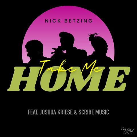 Take Me Home (feat. Joshua Kriese & Scribe Music)