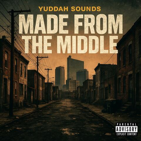 Made From The Middle