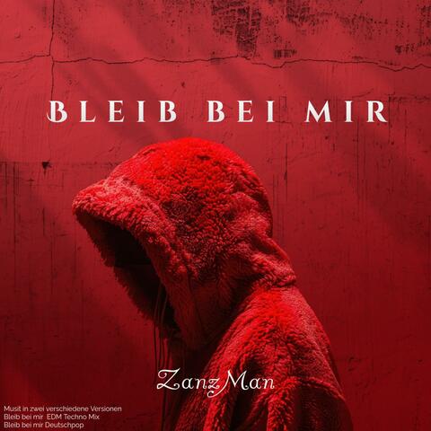 Bleib bei mir