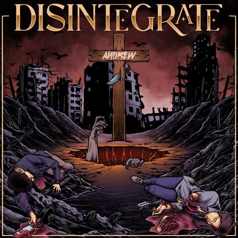 Disintegrate