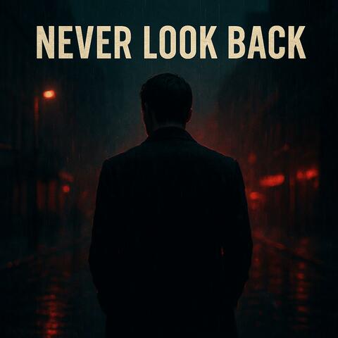 Never Look Back