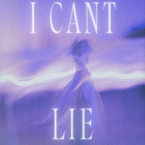 I CAN'T LIE