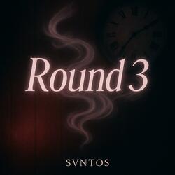 Round 3