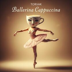BALLERINA CAPPUCCINA (SPED UP)