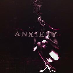 ANXIETY