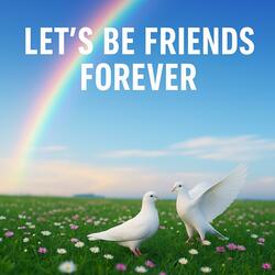 Let’s Be Friends Forever 5