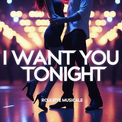 I Want You Tonight