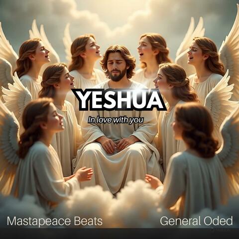 Yeshua (feat. General Oded) [In love with you]