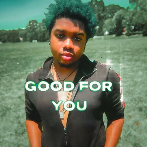 Good For You