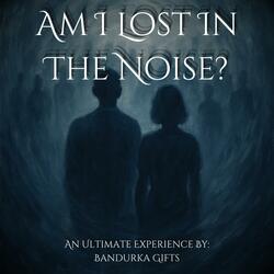 Am I Lost In The Noise-Audiobook BG Track