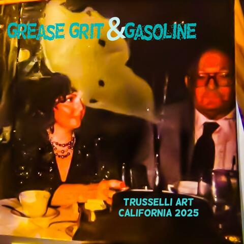 Grease Grit & Gasoline