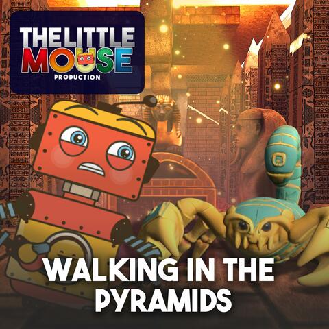 Walking in the Pyramids