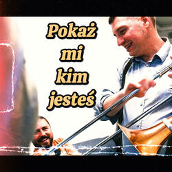 Pokaż mi kim jesteś (Radio Edit)