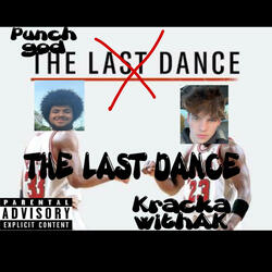 The Last Dance (feat. krackawithAK)